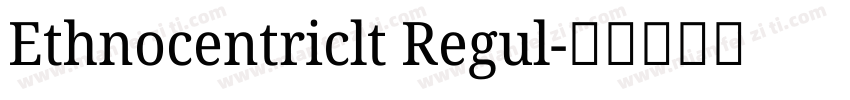 Ethnocentriclt Regul字体转换